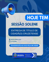 A Câmara Municipal de Cruzeta informa que realiza hoje, às 19 horas, a Sessão Solene de Entrega de Título de Cidadã(o) Cruzetense.