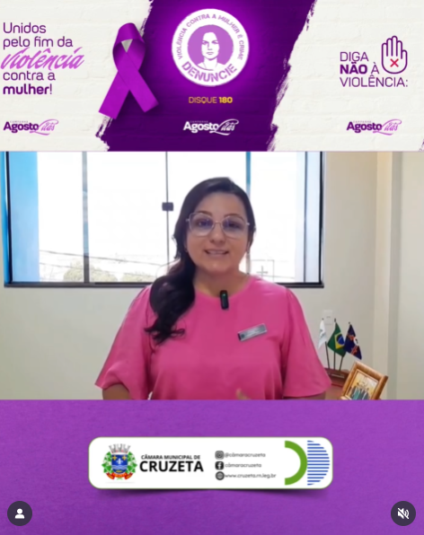 A Câmara Municipal de Cruzeta, por meio de suas representantes mulheres, reafirma seu compromisso na luta contra a violência doméstica e familiar, unindo-se à Campanha Agosto Lilás – mês dedicado à conscientização e ao enfrentamento desse grave problema s