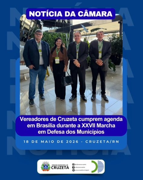 A Presidente da Câmara Municipal de Cruzeta, Vereadora Arilúzia Sasnara, juntamente com os Vereadores Cypriano Pinheiro, Ethel Moraes e Walfredo Cesino, estão cumprindo agenda em Brasília