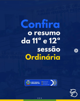 Confira agora o resumo das 11ª e 12ª Sessões Ordinárias e fique por dentro das principais discussões e decisões tomadas.
