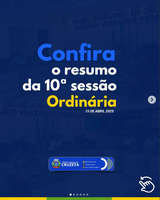 Confira o resumo da 10° Sessão Ordinária, realizada ontem 15 de abril