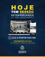 Hoje tem Sessão Extraordinária a partir das 10h da manhã