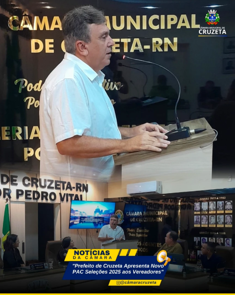 O Prefeito de Cruzeta, Joaquim de Medeirinho, esteve reunido na noite de ontem com todos os vereadores do município para a apresentação do Novo PAC Seleções 2025.